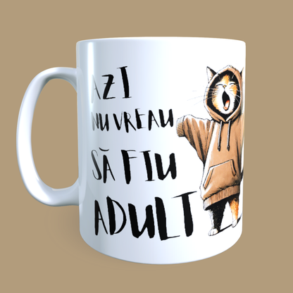 Cană ceramică personalizată „Azi nu vreau să fiu adult” – 330 ml, albă
