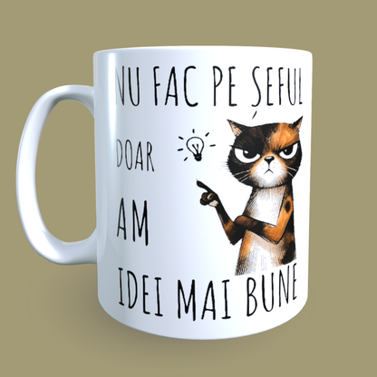 Cană ceramică personalizată „Nu fac pe șefa, doar am idei mai bune” – 330 ml, albă