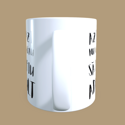 Cană ceramică personalizată „Azi nu vreau să fiu adult” – 330 ml, albă