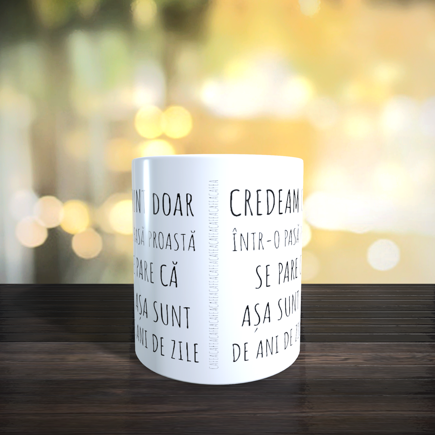 Cană ceramică personalizată „Credeam că sunt doar într-o pasă proastă dar se pare că așa sunt de ani de zile” – 330 ml, albă