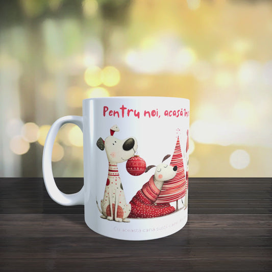 Cană caritabilă de Crăciun „Pentru noi, acasă începe cu tine”